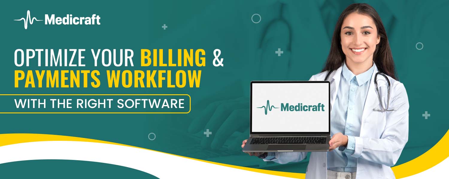 Optimize Your Billing and Payments Workflow with the Right Software