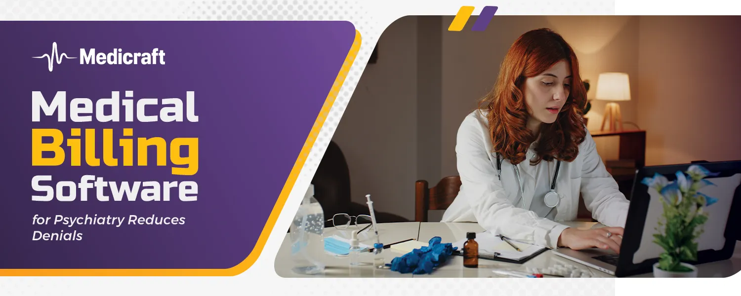 Psychiatry Medical Billing Software: The Best Way to Reduce Denials